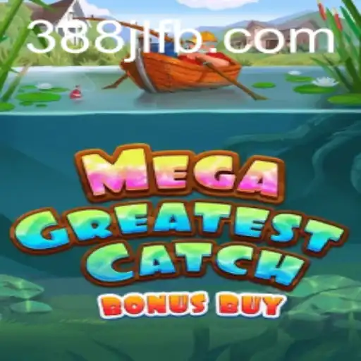 Exploring the Exciting World of MegaGreatestCatchBonusBuy