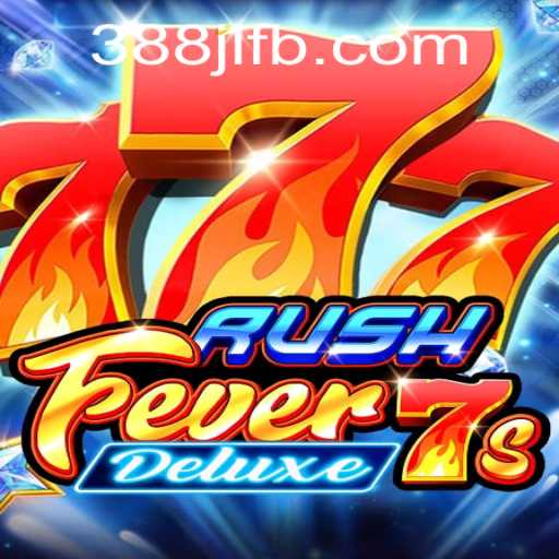 Exploring RushFever7sDeluxe: An In-Depth Look into the Game and 388JL.COM